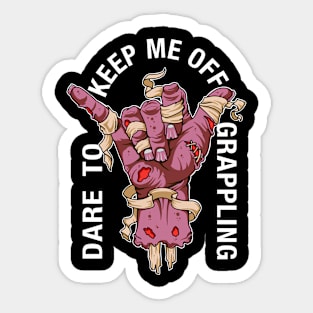 Dare to keep me off grappling vintage pink Sticker